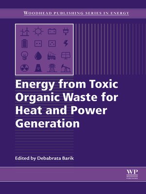 cover image of Energy from Toxic Organic Waste for Heat and Power Generation